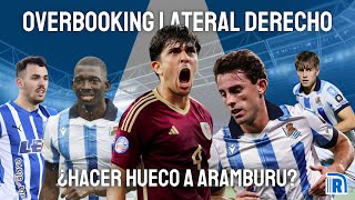 ARAMBURUMANÍA EL OVERBOOKING EN EL LATERAL DERECHO DE LA REAL SOCIEDAD ES UNA REALIDAD [upl. by Aihsyla]