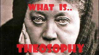 Theosophy What is it [upl. by Atteuqram]