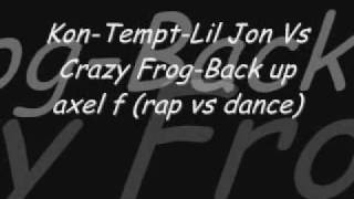 Kon TemptLil Jon Vs Crazy Frog Rap vs Dance [upl. by Nerrot]