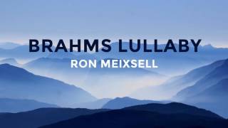 Brahms Lullaby by Ron Meixsell  Classical  Instrumental Music [upl. by Art]