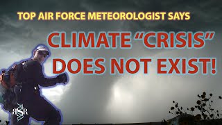 The Climate Change Crisis Is A Myth Heres Why 2024 [upl. by Roland]