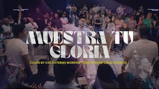 “Muestra Tu Gloria” Lead cover by Cielo Eterno WORSHIP [upl. by Lichter]