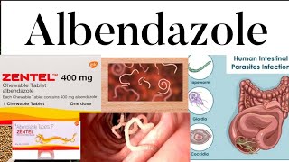 Anthelmintic Albendazole Zentel Dose Mechanism Side effects [upl. by Galasyn]