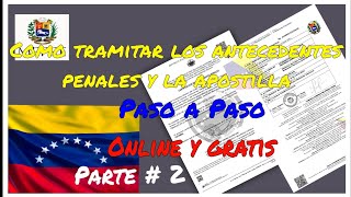 Como sacar los Antecedentes penales  Apostilla gratis y online🥳 para venezolanos  Parte 2 [upl. by Andromede]