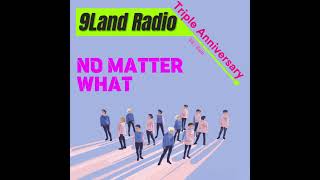 『9LandRadio』GODD9  NO MATTER WHAT  Cover Land SS1  N9N PSC [upl. by Stanislaus]