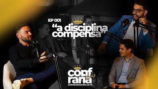 Confraria Talks  EP 001 “A disciplina compensa” fernandocantarelli1 [upl. by Nanette194]