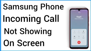 Samsung Incoming Call Not Showing  Call Not Showing On Screen Samsung  Samsung Call Not Showing [upl. by Leonore]