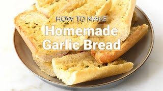 THE EASIEST Homemade Garlic Bread Recipe [upl. by Anomor]