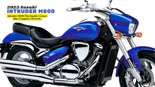 Intruder M800 This Quality Cruiser Bike Completes All Needs  2023 Suzuki Intruder M800 [upl. by Marih]