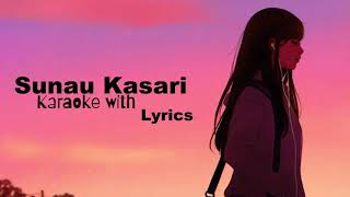 Sunau Kasari  Bibhuti Shrestha  Karaoke songs with lyrics [upl. by Sivrat]