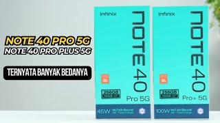 Infinix Note 40 Pro 5G vs Infinix Note 40 Pro Plus 5G  JANGAN SAMPAI SALAH PILIH [upl. by Shum813]