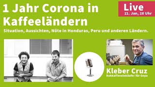 1 Jahr Corona in Kaffeeländern  LiveGespräch mit Kleber Cruz von der Gepa [upl. by Sukramal]