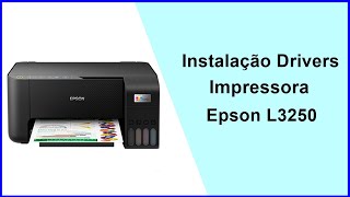 Como Instalar os Drivers da Impressora Epson L3250 [upl. by Albarran]