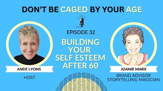 Building Your Self Esteem After 60 [upl. by Wulfe]