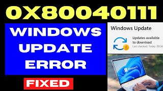 Windows Update Error Code 0x80040111 on Windows 11  10 Fixed [upl. by Yrrol28]