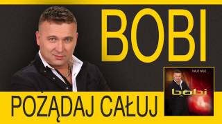 BOBI  Pożądaj całuj Official Audio [upl. by Renaud]