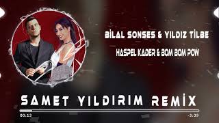 Bilal Sonses amp Yıldız Tilbe  Hasbelkader amp Bom Bom Pow  Samet Yıldırım Remix [upl. by Annaert288]