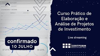 ðŸ†— CONFIRMADO CURSO PRÃTICO DE ELABORAÃ‡ÃƒO E ANÃLISE DE PROJETOS DE INVESTIMENTO â€“ 10 julho [upl. by Ahsinac678]