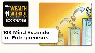 10X Mind Expander for Entrepreneurs [upl. by Priscilla222]