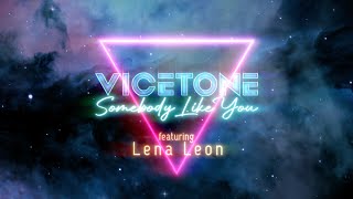 Vicetone  Somebody Like You Official Lyric Video ft Lena Leon [upl. by Krystalle]