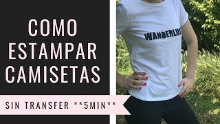 COMO ESTAMPAR CAMISETAS sin TRANSFER 5MIN MUY FÁCIL [upl. by Nirraj554]