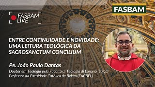 60 anos da Sacrosanctum Concilium com o Pe Dr João Paulo Dantas  FASBAM LIVE [upl. by Olzsal]