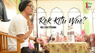 Ustadz Evie Effendi  Kajian Akbar quotRek Kitu Waequot [upl. by Eyot]