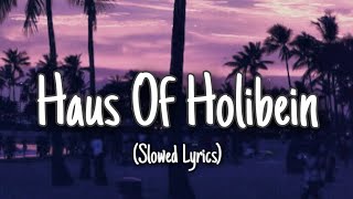 SIX  Haus Of Holbein Slowed Lyrics quotYou bring the Corsets well bring the cinchersquotTiktok Song [upl. by Sandy]