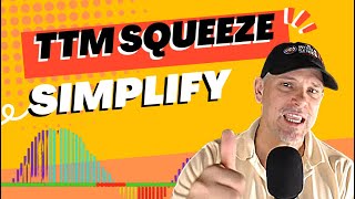 An EASY Trick To SIMPLIFY Your TTM Squeeze Effectiveness with Jeff Moore Safely AND Consistently [upl. by Reggy]