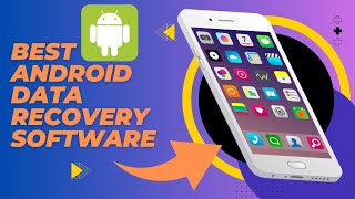 7 Best Data Recovery Software For Android Phone Top Android Data Recovery Apps You Can Use [upl. by Akinirt]