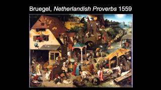 ARTH 4007 Pieter Bruegel Brueghel the Elder Part 2 [upl. by Hendrick142]