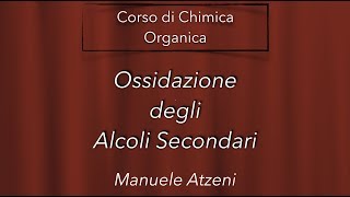 Chimica organica Ossidazione degli alcoli secondari L93 ProfAtzeni ISCRIVITI [upl. by Pulcheria911]