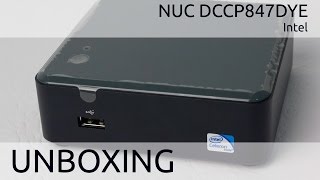 Intel NUC DCCP847DYE Unboxing [upl. by Wanonah194]