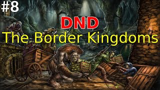 Oh what a goose I am  The Border Kingdoms 8  DND Forgotten Realms Roleplay [upl. by Cornelie]