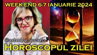 ⭐🌙 HOROSCOPUL DE WEEKEND 67 IANUARIE 2024 cu astrolog Acvaria [upl. by Alenas]