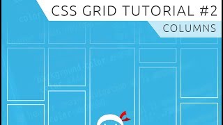 CSS Grid Tutorial 2  Columns [upl. by Cora683]