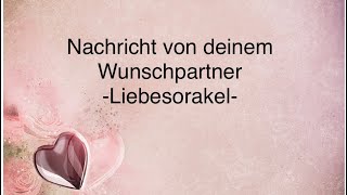 💌ich liebe dich von ganzem Herzen💌  Orakel  Seelenpartner  Dualseele [upl. by Amesari924]