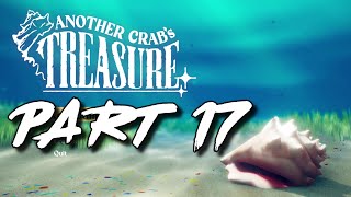 🦀 Another Crabs Treasure  Lets Play Blind PART 17  quotDark Shoalsquot No Commentary [upl. by Deborah]