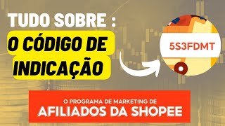 Onde encontrar o código de indicação de afiliados do programa de afiliados da shopee [upl. by Yonatan536]