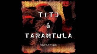 Tito amp Tarantula  Tarantism 1997 Full Album [upl. by Anek907]