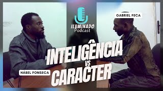 Tema Inteligência VS Carácter feat Hábil Fonseca e Gabriel Feca [upl. by Saucy]