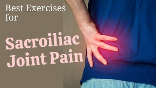 3 Top Exercises for SI Joint Pain Relief [upl. by Zebedee493]