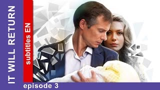 It Will Return  Episode 3 Russian TV series Melodrama English Subtitles StarMedia [upl. by Arima]