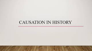 Causation in history [upl. by Boothman]