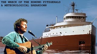 The Wreck of the Edmund Fitzgerald A Meteorological Breakdown [upl. by Robina]