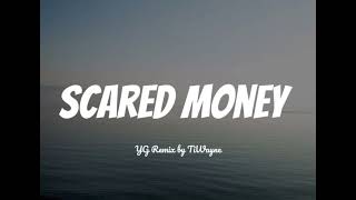 YG  Scared Money ft J ColeRemix by EFFLIX [upl. by Eldrida]