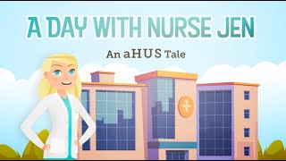 A Day with Nurse Jen An atypicalHUS Story [upl. by Vershen446]