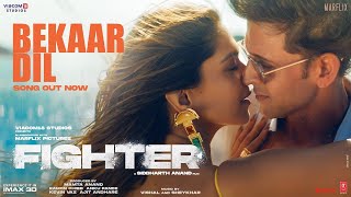 FIGHTER Bekaar Dil  Full Song Hrithik Roshan Deepika VishalSheykhar Vishal M Shilpa [upl. by Hagep]