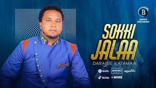 SOKKI JALAA Oromo Music by Darajjee Katamaa [upl. by Nnylsia357]