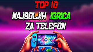 TOP 10 Najboljih Igrica Za Telefon 2024 [upl. by Joselow462]